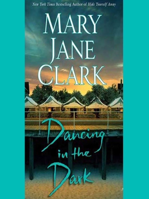 Title details for Dancing in the Dark by Mary Jane Clark - Available